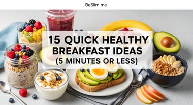 15 Quick Healthy Breakfast Ideas (5 Minutes or Less)
