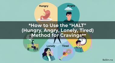 How to Use the 'HALT' (Hungry, Angry, Lonely, Tired) Method for Cravings