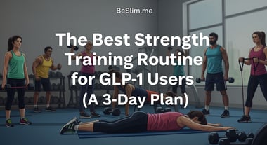 The Best Strength Training Routine for GLP-1 Users (A 3-Day Plan)