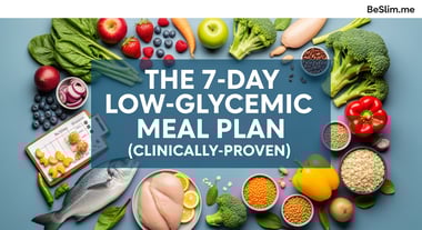 The 7-Day Low-Glycemic Meal Plan (Clinically-Proven)
