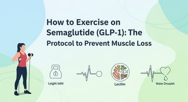 How to Exercise on Semaglutide (GLP-1): The Protocol to Prevent Muscle Loss