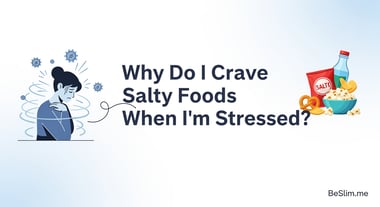 Why Do I Crave Salty Foods When I'm Stressed?