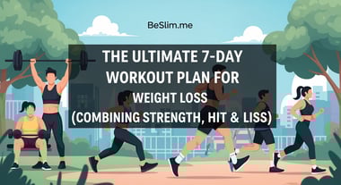 The Ultimate 7-Day Workout Plan for Weight Loss (Combining Strength, HIIT & LISS)