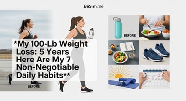 My 100-Lb Weight Loss: 5 Years Later, Here Are My 7 Non-Negotiable Daily Habits