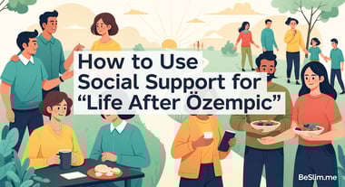 How to Use Social Support for 'Life After Ozempic'