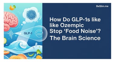 How Do GLP-1s like Ozempic Stop 'Food Noise'? The Brain Science