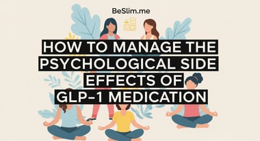 How to Manage the Psychological Side Effects of GLP-1 Medication
