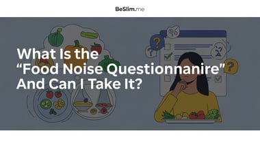 What Is the 'Food Noise Questionnaire' and Can I Take It?