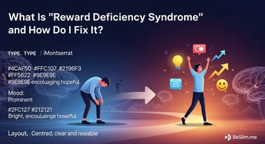 What Is 'Reward Deficiency Syndrome' and How Do I Fix It?
