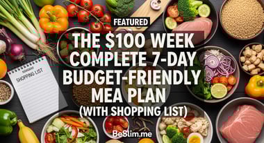 The $100 Week Complete 7-Day Budget-Friendly Meal Plan (with Shopping List)