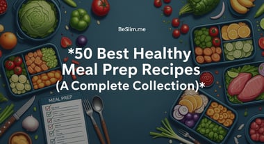 50 Best Healthy Meal Prep Recipes (A Complete Collection)
