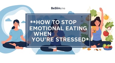 How to Stop Emotional Eating When You're Stressed