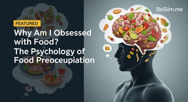 Why Am I Obsessed with Food? The Psychology of Food Preoccupation