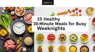 25 Healthy 30-Minute Meals for Busy Weeknights