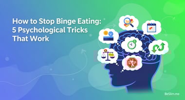 How to Stop Binge Eating: 5 Psychological Tricks That Work